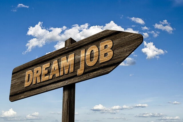 A sign stating dream job, indicating brilliant work is ahead