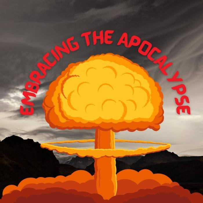 Embracing the apocalypse