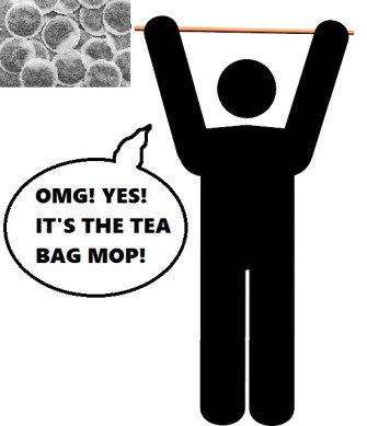 As you can see, janitors are already pretty thrilled about the Tea Bag Mop!