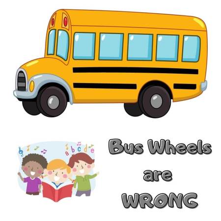 Proving that bus wheels are wrong from the nursery rhyme The Wheels on the Bus