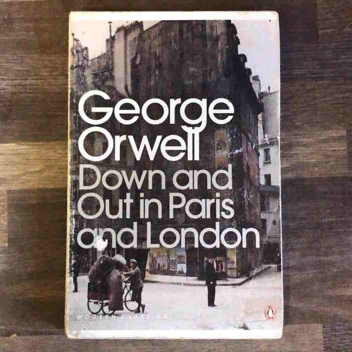 Down and Out in Paris and London by George Orwell