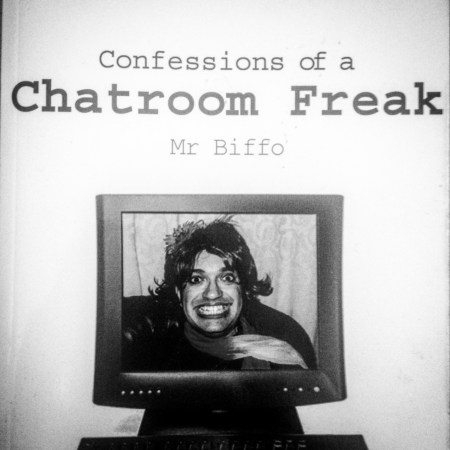 Confessions of a Chatroom Freak - Mr. Biffo
