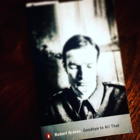 Goodbye to All That by Robert Graves
