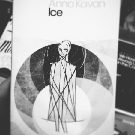Ice by Anna Kavan