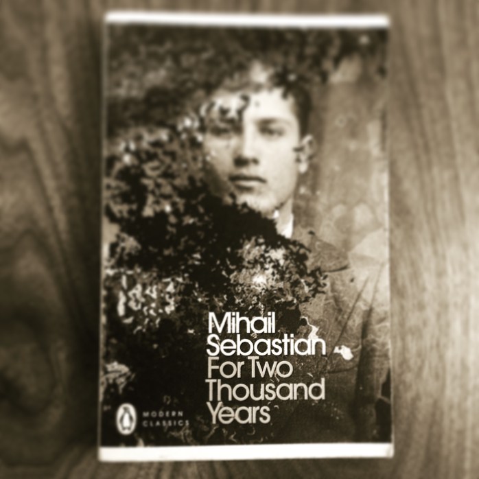 For Two Thousand Years by Mihail Sebastian