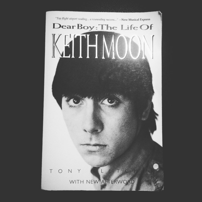 Dear Boy: The Life of Keith Moon by Tony Fletcher