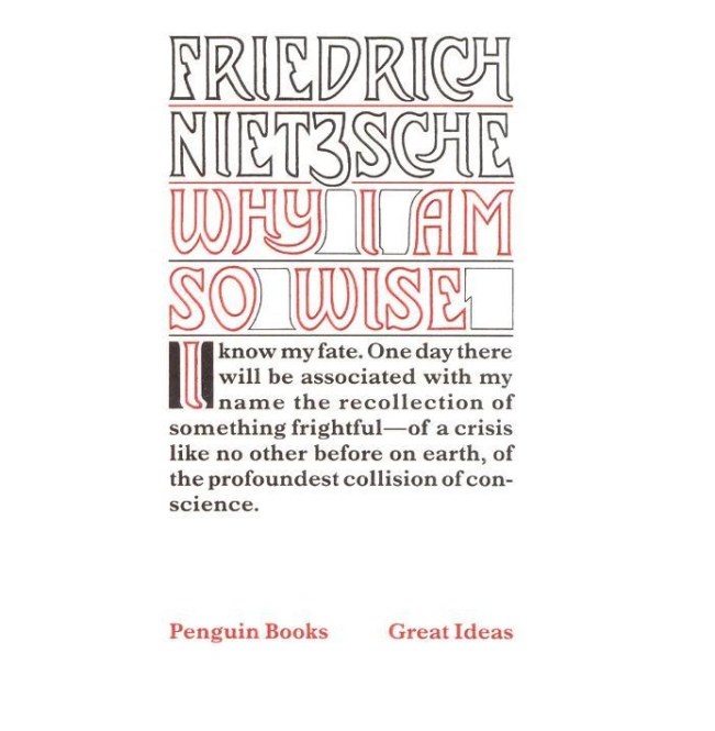 Why I Am So Wise by Friedrich Nietzsche
