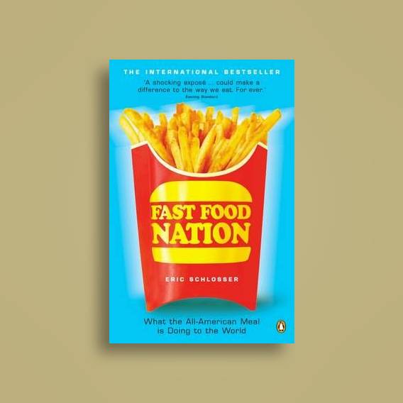 Fast Food Nation by Eric Schlosser
