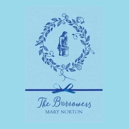 The Borrowers by Mary Norton