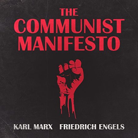 The Communist Manifesto by Karl Marx and Friedrich Engels