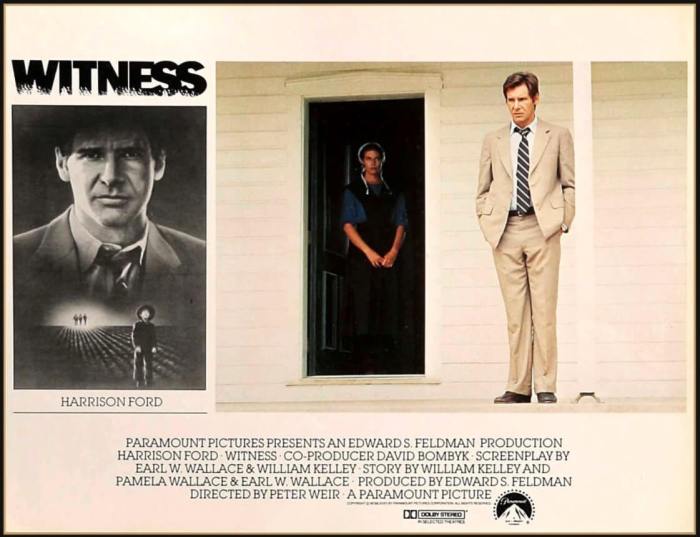 Withness the 1985 film starring Harrison Ford