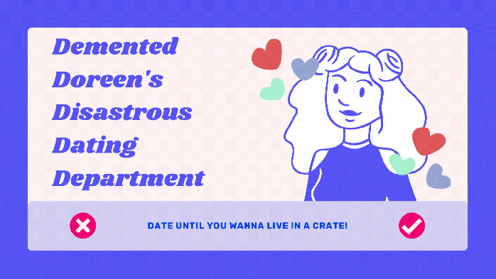 Demented Doreen's Disastrous Dating Department