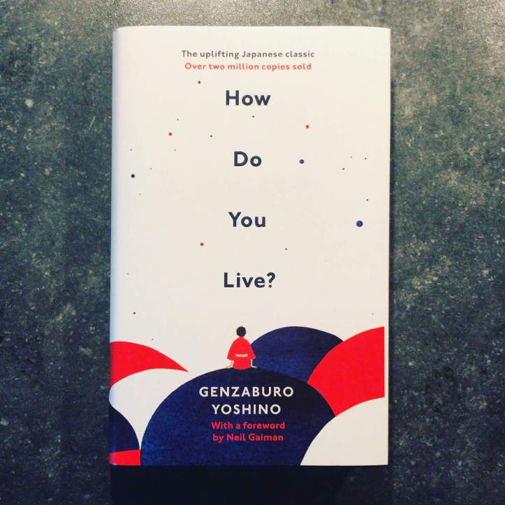 How Do You Live? by Yoshino Genzaburō 🍵🧘
