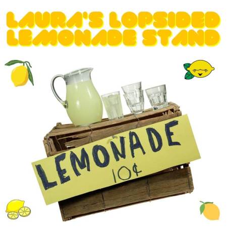 Laura's Lopsided Lemonade Stand