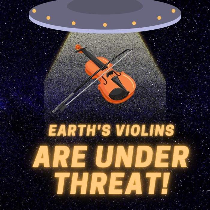 Earth's violins are under threat from alien abduction