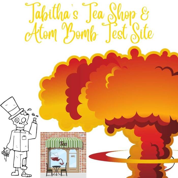 Tabitha's Tea Shop and Atom Bomb Test Site