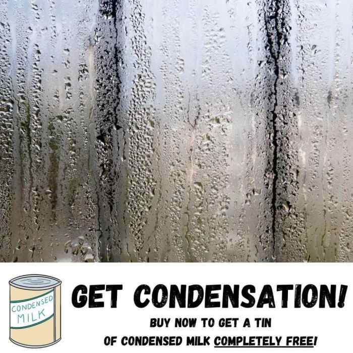 Get Condensation to get condensed milk