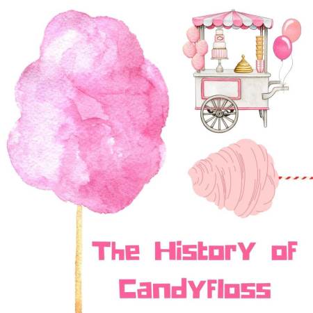The History of Candyfloss