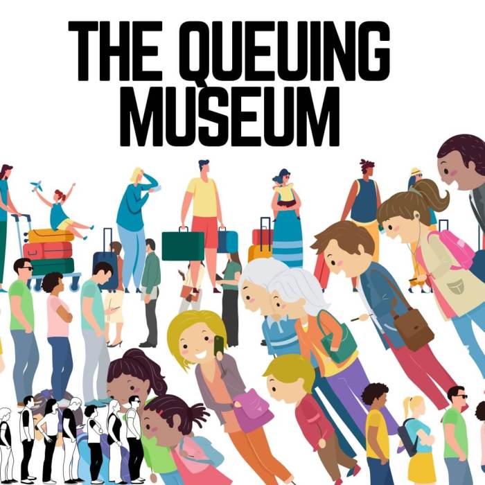 The Queuing Museum