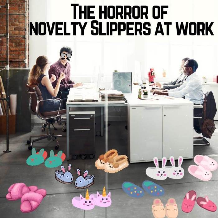 The horror of novelty slippers at work
