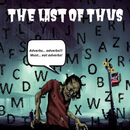 The Last of Thus the TV show about adverbs