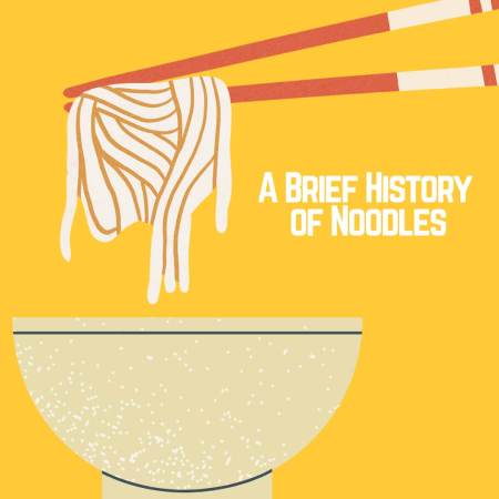 A brief history of noodles