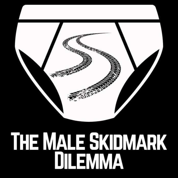 The male underpants skidmark dilemma