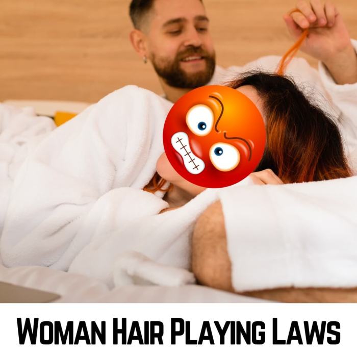 The annoyance of men playing with women's hair