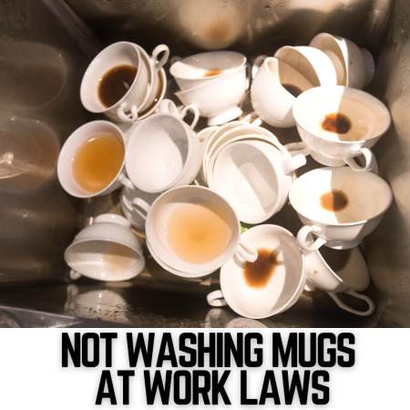 Not washing mugs at work laws