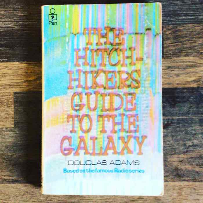 The Hitchhiker's Guide to the Galaxy by Douglas Adams