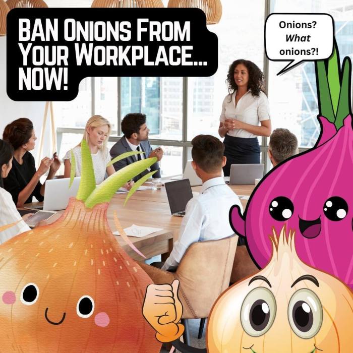 A meeting to discuss eating onions at work