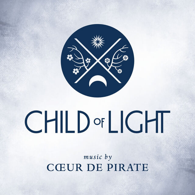 Child of Light soundtrack by Cœur de pirate