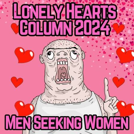 Lonely Hearts Column 2024 Men Seeking Women