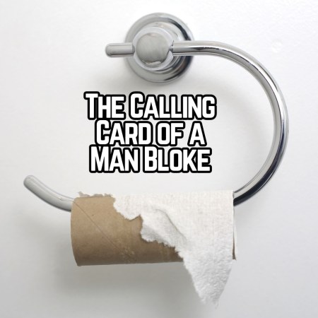 The final square of paper on a toilet roll, as left by a man
