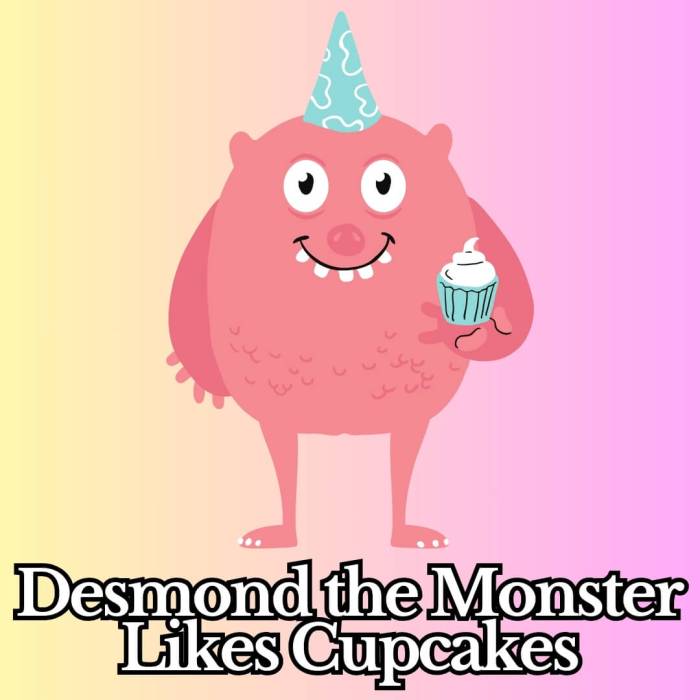 Desmond the Monster Likes Cupcakes