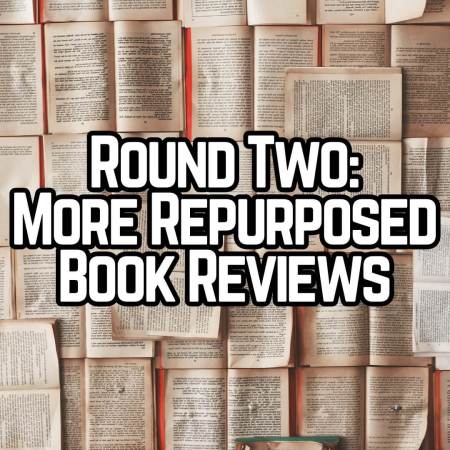 Round two of our updated old book reviews