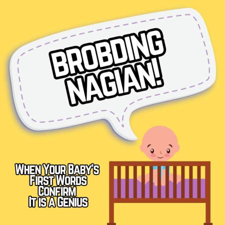 Baby's first word is brobdingnagian