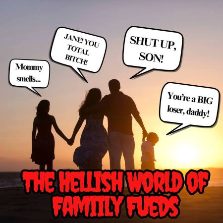 The hellish world of family fueds and family members bickering in beautiful locations
