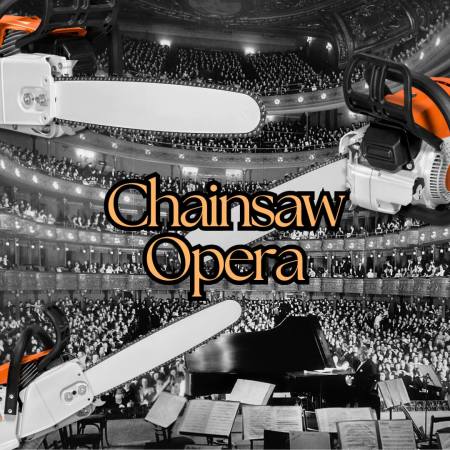 Chainsaw Opera venue
