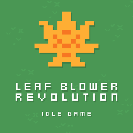 Leaf Blower Revolution the idle game