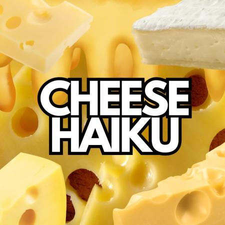 Cheese haiku