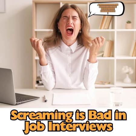 Screaming in job interviews is a bad idea as this woman demonstrates