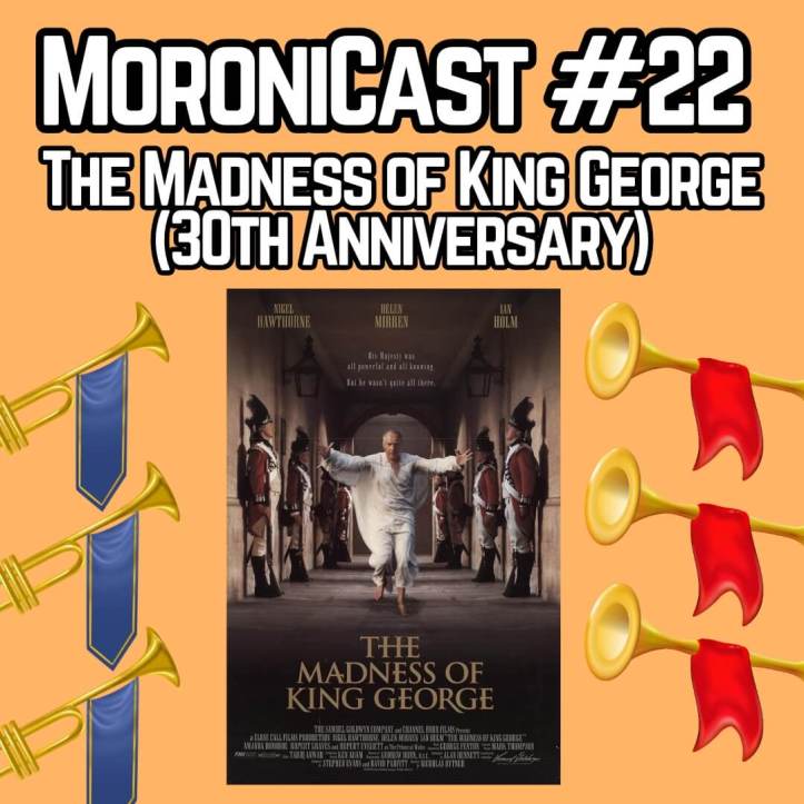 The Madness of King George film podcast