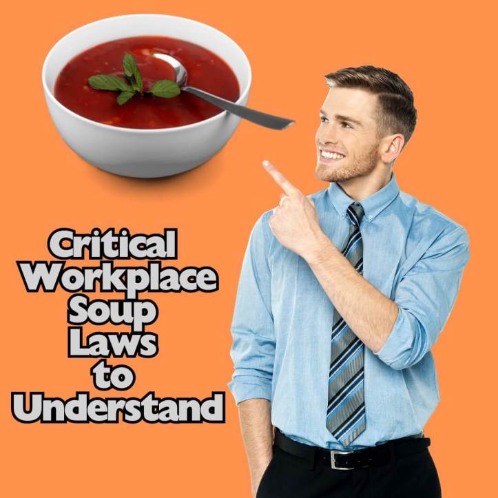 Critical soup at work employment laws guide