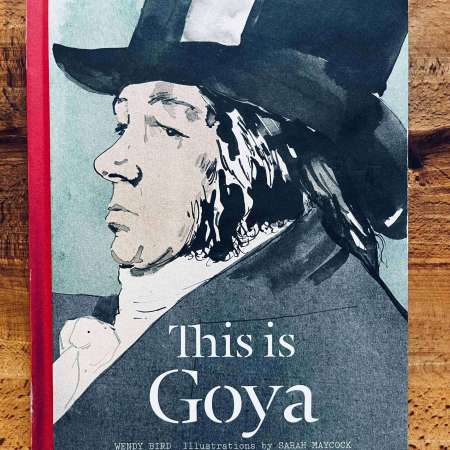 This is Goya by Wendy Bird