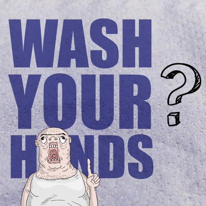 Wash your hands - or not?