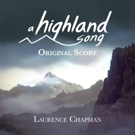 A Highland Song - Original Score by Laurence Chapman