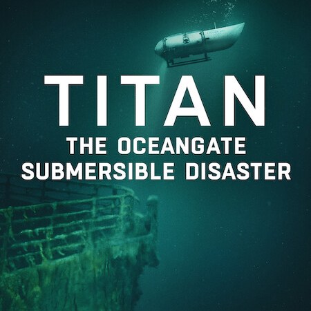 Titan the OceanGate Disaster