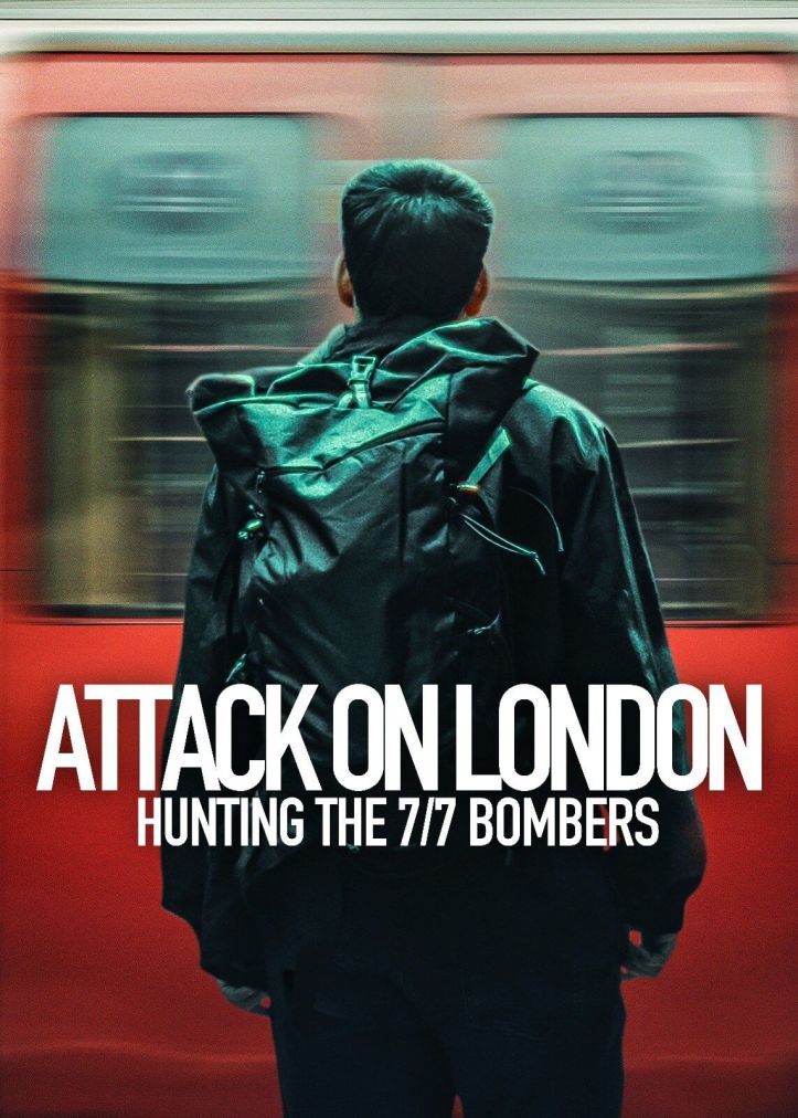 Attack on London: Hunting the 7/7 Bombers documentary
