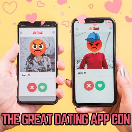 Notes on the Great Dating App Con